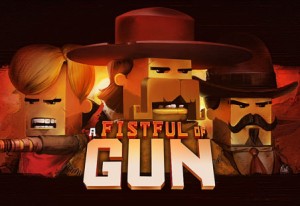 A Fistful of Gun